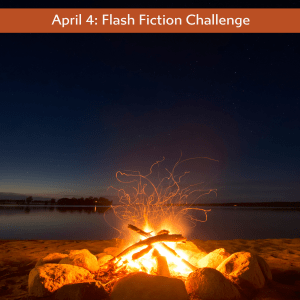 April 4: Flash Fiction&nbsp;Challenge