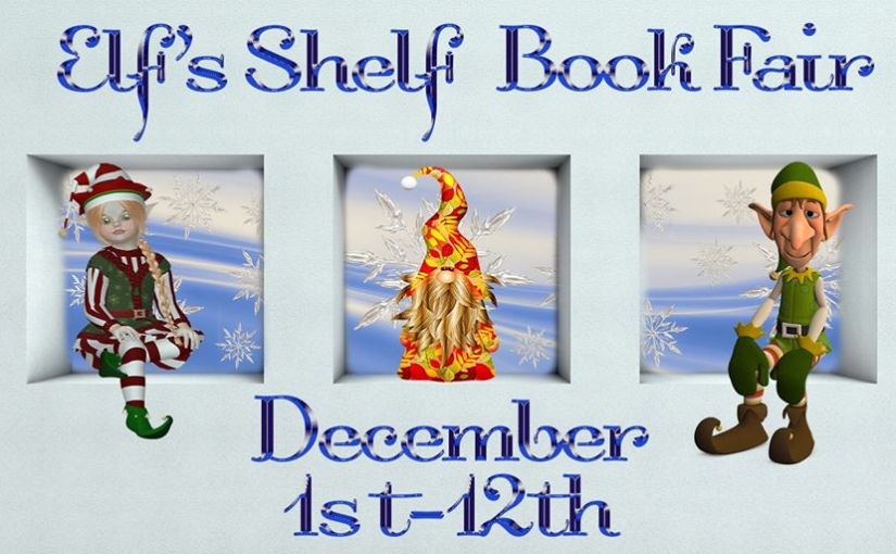 YAY! The Elf’s Shelf Book Fair and Blogmas #12daysofbooks #writingcommunity #amreadingIndie&nbsp;#bookmas