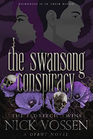 The Swansong Conspiracy – #Book #Review (The Eldritch Twins #1) by Nick&nbsp;Vossen