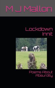 A new release from M.J.Mallon Lockdown Innit Poems About Absurdity #new #release #poetry #lockdown #5star&nbsp;#review