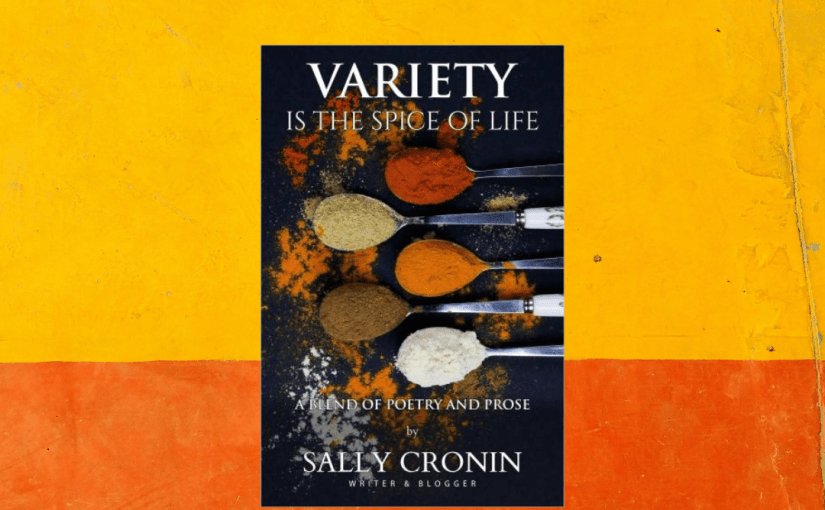 Sally Cronin: Variety Is The Spice of Life – @sgc58 #Book #Review #poetry #shortstories&nbsp;#flashfiction