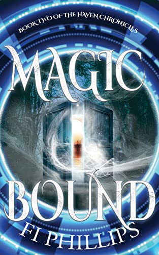Book Review Magic Bound: The Haven Chronicles Book 2 #new #release #arc @FisWritingHaven @Burning_Chair