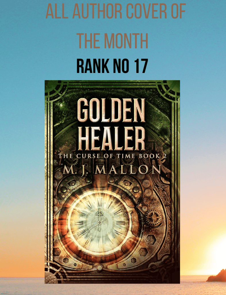 Book cover for 'Golden Healer: The Curse of Time Book 2' by M.J. Mallon, featuring intricate clockwork designs, with text indicating it's the All Author Cover of the Month, ranked number 17.